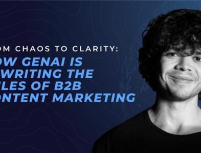 From Chaos to Clarity How GenAI Is Rewriting the Rules of B2B Content Marketing
